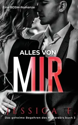 All of Me: A BDSM Romance - Alles von mir: Eine BDSM-Romanze