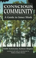 Tudatos közösség: Útmutató a belső munkához - Conscious Community: A Guide to Inner Work