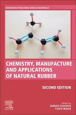 A természetes gumi kémiai tulajdonságai, előállítása és alkalmazása - Chemistry, Manufacture and Applications of Natural Rubber