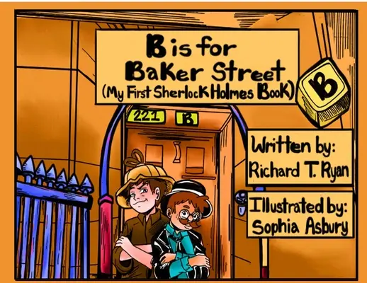 B mint Baker Street - Az első Sherlock Holmes-könyvem - B is for Baker Street - My First Sherlock Holmes Book