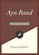 Ayn Rand: Ayn Aynyn: Bevezetés - Ayn Rand: An Introduction