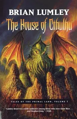 The House of Cthulhu: Tales of the Primal Land 1. kötet - The House of Cthulhu: Tales of the Primal Land Vol. 1