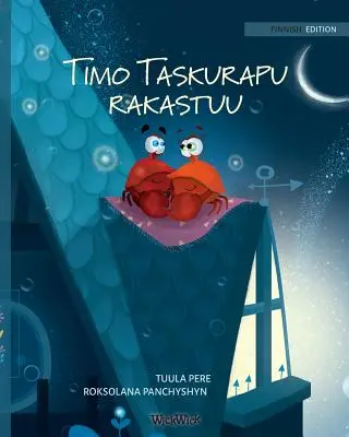 Timo Taskurapu rakastuu: Colin, a rák szerelmes lesz című könyv finn kiadása. - Timo Taskurapu rakastuu: Finnish Edition of Colin the Crab Falls in Love