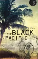 The Black Pacific: Gyarmatellenes küzdelmek és óceáni kapcsolatok - The Black Pacific: Anti-Colonial Struggles and Oceanic Connections