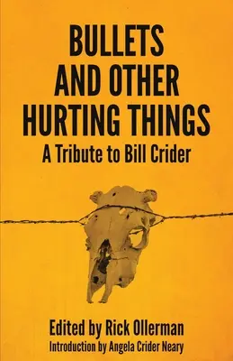 Golyók és más fájdalmas dolgok: Bill Crider előtt tisztelegve - Bullets and Other Hurting Things: A Tribute to Bill Crider