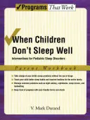 Amikor a gyerekek nem alszanak jól: Interventions for Pediatric Sleep Disorders Parent Workbook (Szülői munkafüzet) - When Children Don't Sleep Well: Interventions for Pediatric Sleep Disorders Parent Workbook