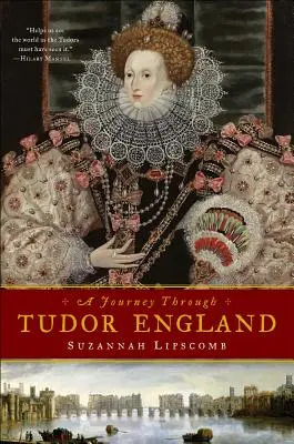 Utazás a Tudor Anglián keresztül: A Hampton Court palota és a londoni Tower Stratford-upon-Avonig és a Thornbury kastélyig - Journey Through Tudor England: Hampton Court Palace and the Tower of London to Stratford-upon-Avon and Thornbury Castle