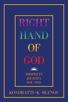 Isten jobb keze: Prophets Journey Vol. One - Right Hand of God: Prophets Journey Vol. One