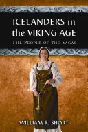 Izlandiak a viking korban: a mondák népe - Icelanders in the Viking Age: The People of the Sagas
