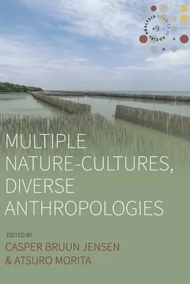 Többféle természetkultúra, sokféle antropológia - Multiple Nature-Cultures, Diverse Anthropologies