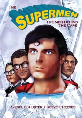 Pocta: Supermani za pláštěm: Jerry Siegel a Joe Shuster: Christopher Reeve, George Reeves - Tribute: The Supermen Behind the Cape: Christopher Reeve, George Reeves Jerry Siegel and Joe Shuster