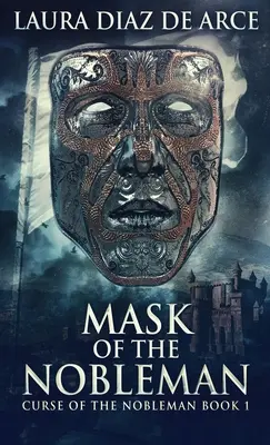 A nemesember álarca - Mask Of The Nobleman