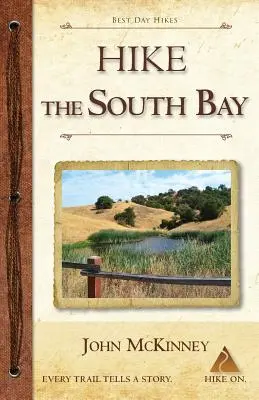 Túrázás a South Bayben: A legjobb egynapos túrák a South Bayben és a félsziget mentén - Hike the South Bay: Best Day Hikes in the South Bay and Along the Peninsula