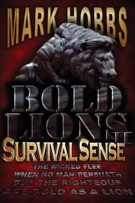 Bátor oroszlánok túlélési érzéke - Bold Lions Survival Sense