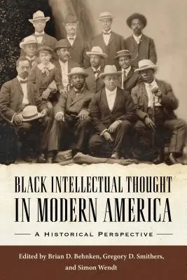 Black Intellectual Thought in Modern America: Történelmi perspektíva - Black Intellectual Thought in Modern America: A Historical Perspective