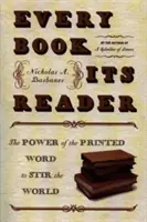 Minden könyvnek megvan az olvasója: A nyomtatott szó hatalma a világ felkavarására - Every Book Its Reader: The Power of the Printed Word to Stir the World