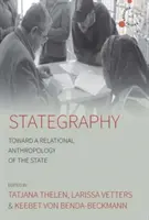 Stategráfia: Az állam relációs antropológiája felé - Stategraphy: Toward a Relational Anthropology of the State