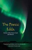 Költői Edda - Történetek az északi istenekről és hősökről - Poetic Edda - Stories of the Norse Gods and Heroes