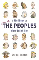 A Brit-szigetek népeinek terepismereti útmutatója - Field Guide to the Peoples of the British Isles