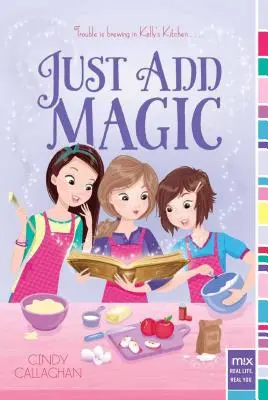 Just Add Magic, 1