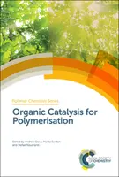 Szerves katalízis a polimerizációhoz - Organic Catalysis for Polymerisation