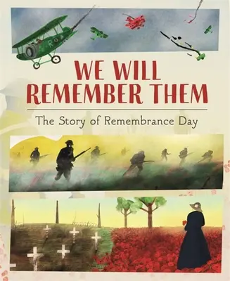 Emlékezni fogunk rájuk: Az emlékezés története - We Will Remember Them: The Story of Remembrance