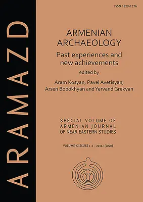 Örmény régészet: Múltbeli tapasztalatok és új eredmények - Armenian Archaeology: Past Experiences and New Achievements