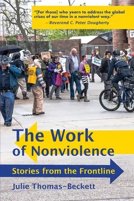 Az erőszakmentesség munkája: Történetek a frontvonalból - The Work of Nonviolence: Stories from the Frontline