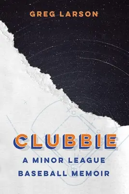 Clubbie: A Minor League Baseball memoárjai - Clubbie: A Minor League Baseball Memoir