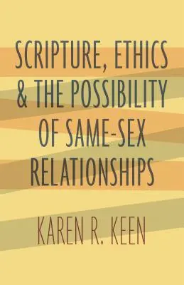 A Szentírás, az etika és az azonos neműek kapcsolatának lehetőségei - Scripture, Ethics, and the Possibility of Same-Sex Relationships