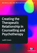 A terápiás kapcsolat kialakítása a tanácsadásban és a pszichoterápiában - Creating the Therapeutic Relationship in Counselling and Psychotherapy