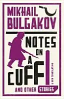 Jegyzetek egy mandzsettáról és más történetek: Új fordítás - Notes on a Cuff and Other Stories: New Translation