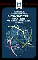 Pankaj Ghemawat Distance Still Matters című művének elemzése: A globális terjeszkedés kemény valósága - An Analysis of Pankaj Ghemawat's Distance Still Matters: The Hard Reality of Global Expansion