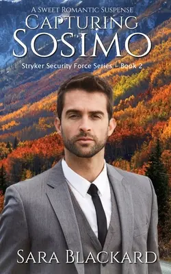 Sosimo megörökítése: A Sweet Romantic Suspense - Capturing Sosimo: A Sweet Romantic Suspense