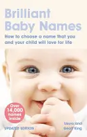 Briliáns babanevek - Hogyan válasszon olyan nevet, amelyet Ön és gyermeke egy életen át szeretni fog - Brilliant Baby Names - How To Choose a Name that you and your child will love for life