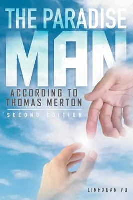 A paradicsomi ember: THOMAS MERTON szerint - The Paradise Man: according to THOMAS MERTON