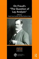 Freud laikuselemzésének kérdéséről - On Freud's the Question of Lay Analysis