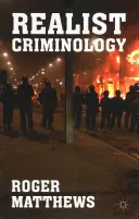 Realista kriminológia - Realist Criminology