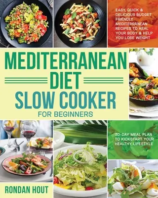 Mediterrán diéta lassúfőző kezdőknek - Mediterranean Diet Slow Cooker for Beginners