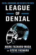 A tagadás ligája: Az NFL, az agyrázkódások és az igazságért folytatott harc - League of Denial: The Nfl, Concussions, and the Battle for Truth