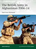 A brit hadsereg Afganisztánban 2006-14: Task Force Helmand - The British Army in Afghanistan 2006-14: Task Force Helmand