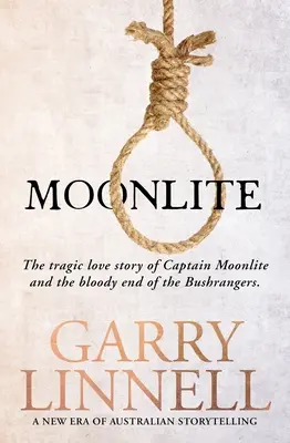 Moonlite: Moonlite kapitány tragikus szerelmi története és a bushrangerek véres vége - Moonlite: The Tragic Love Story of Captain Moonlite and the Bloody End of the Bushrangers