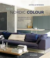 Új északi szín: Hint Klint: Dekoráció egy élénk, modern palettával - New Nordic Colour: Decorating with a Vibrant Modern Palette