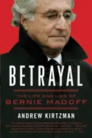 Árulás: Bernie Madoff élete és hazugságai - Betrayal: The Life and Lies of Bernie Madoff