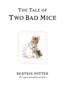 A két rossz egér története - The Tale of Two Bad Mice