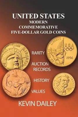 Amerikai Egyesült Államok Modern emlékérme ötdolláros aranyérmék - United States Modern Commemorative Five Dollar Gold Coins