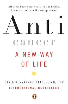 Rákellenes: A New Way of Life - Anticancer: A New Way of Life