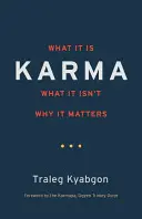 Karma: Mi az, mi nem az, miért fontos - Karma: What It Is, What It Isn't, Why It Matters