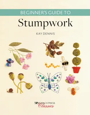 Kezdők útmutatója a csonkamunkához - Beginner's Guide to Stumpwork