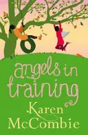 Angyalok edzésben - (Angyalok a szomszédban 2. könyv) - Angels in Training - (Angels Next Door Book 2)